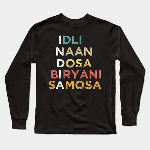 Indian Food Lovers Idli Naan Dosa Biryani Samosa Long Sleeve T-Shirt by alltheprints